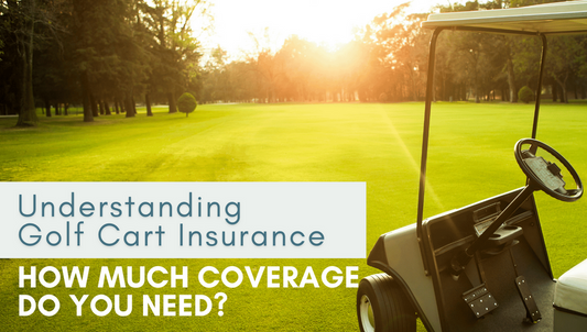 A Comprehensive Guide to Golf Cart Insurance